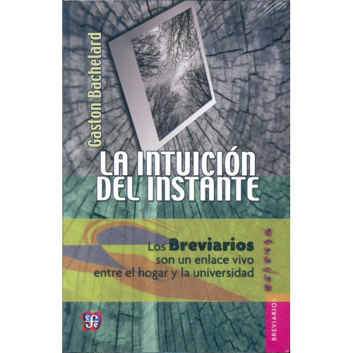 Intuicion Del Instante, La, de Gastón Bachelard. Editorial Fondo de Cultura Económica en español