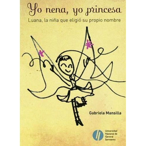 Yo Nena, Yo Princesa - Gabriela Mansilla