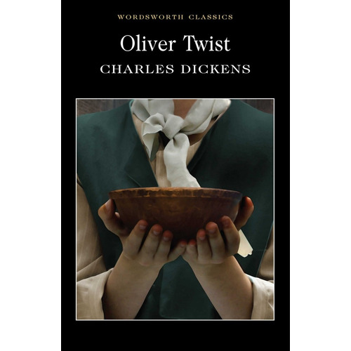 Oliver Twist - Wordsworth Classics
