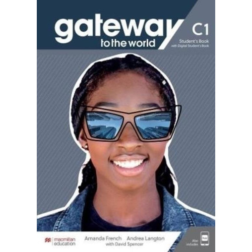 Gateway To The World C1 - Student's Book + St's App + Digital Student's Book, De Spencer, David. Editorial Macmillan, Tapa Blanda En Inglés Internacional
