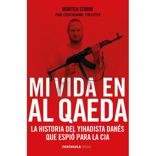 Mi Vida En Al Qaeda. Morten Storm. Peninsula