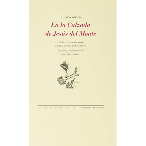En La Calzada De Jesus Del Monte, De Diego, Eliseo. Editorial Pre-textos, Tapa Blanda, Edición 1 En Español, 2020