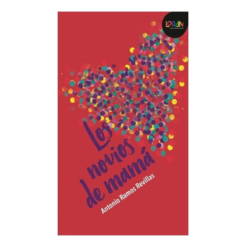 Novios De Mama, Los / Loran, De Ramos Revillas, Antonio. Editorial Ediciones Sm, Tapa Blanda En Español, 2016