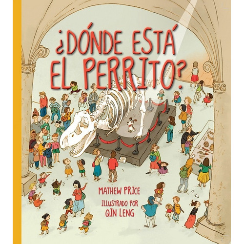 Dónde Está El Perrito?: Desde 4 Años, De Price, Leng, Velasco. Serie N/a, Vol. Volumen Unico. Editorial La Brujita De Papel, Tapa Blanda, Edición 1 En Español, 2014