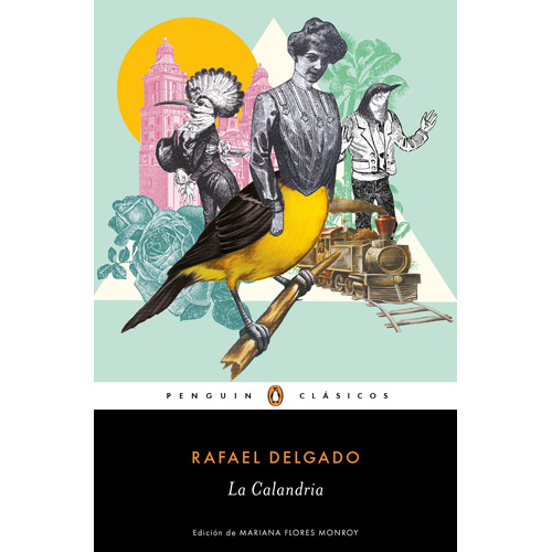 La Calandria, de Delgado, Rafael. Penguin Clásicos Editorial Penguin Clásicos, tapa blanda en español, 2019