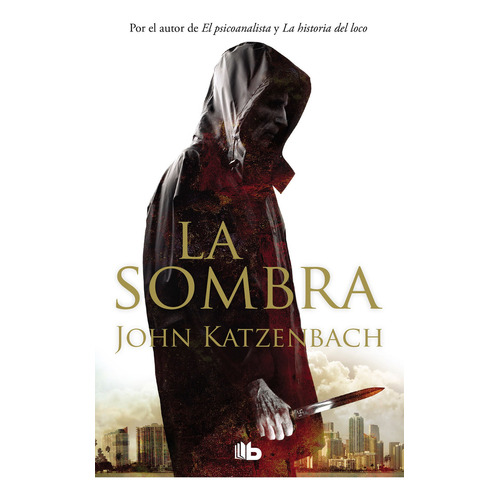 La Sombra, De Katzenbach, John. Editorial B De Bolsillo, Tapa Blanda, Edición 1 En Español