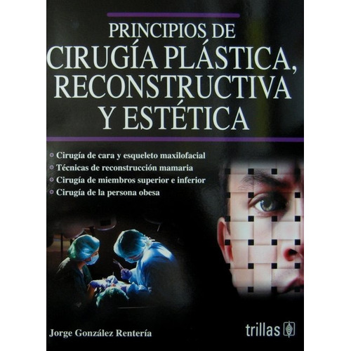Principios De Cirugía Plástica, Reconstructiva Y Estética