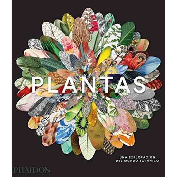 Plantas. Una Exploración Del Mundo Botánico(ed. Español) - U