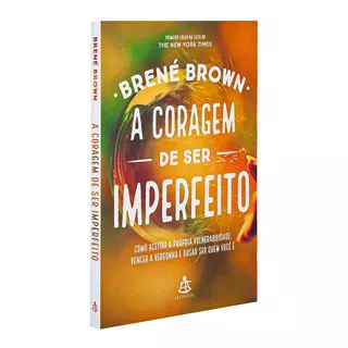 Livro Fisico A Coragem De Ser Imperfeito/ Brené Brown