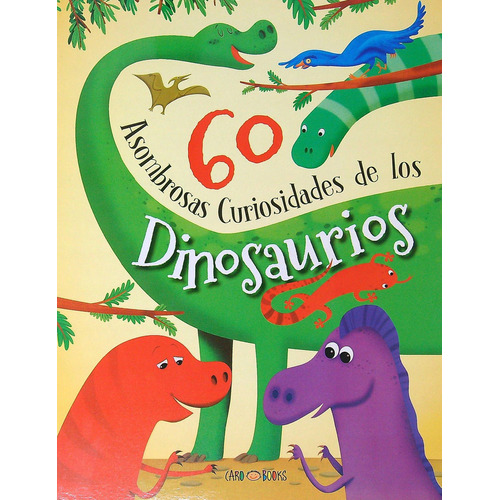 60 Asombrosas Curiosidades Dinosaurios, De No Aplica. Editorial Artemisa, Tapa Blanda En Español, 2023