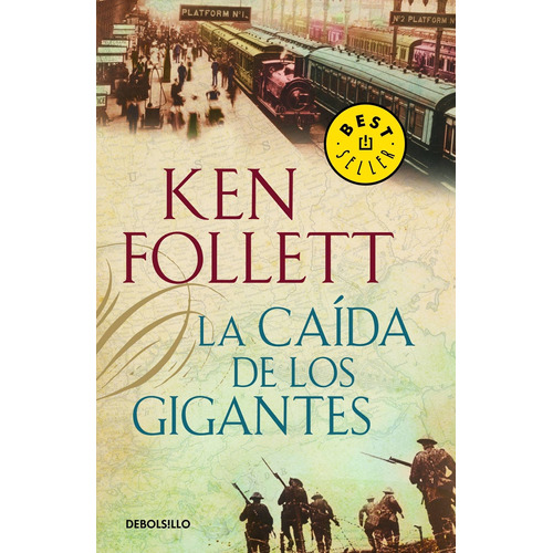 The Century 1 - La caída de los gigantes, de Follett, Ken. Serie Bestseller Editorial Debolsillo, tapa blanda en español, 2011