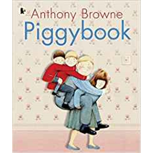 Piggybook, De Browne, Anthony. Editorial Walker, Tapa Blanda En Inglés Internacional, 2008