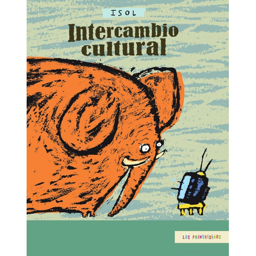Libro Intercambio Cultural - Isol, de Isol. Editorial Fondo de Cultura Económica, tapa blanda en español, 2021