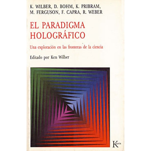 Libro Paradigma Holografico Ken Wilber Ed. Kairós