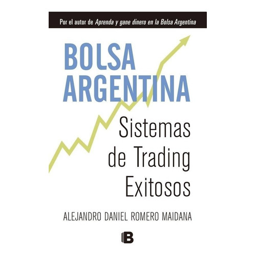 La Bolsa Argentina - Alejandro Romero Maidana