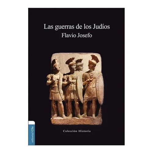 La Guerra De Los Judíos, De Flavio Josefo. Editorial Clie En Español