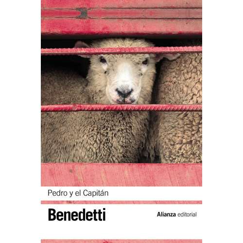 Pedro y el Capitán: (Pieza en cuatro actos), de Benedetti, Mario. Editorial Alianza, tapa blanda en español, 2011