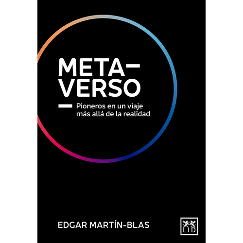 Metaverso: Pioneros en un viaje más allá de la realidad, de Martín-Blas, Edgar. Serie Acción Empresarial Editorial Almuzara, tapa blanda en español, 2022