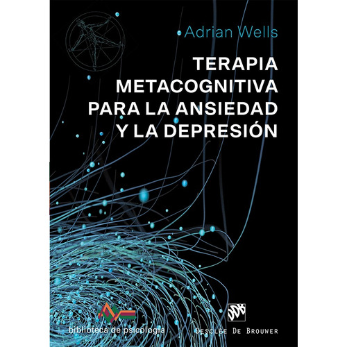 Terapia Metacognitiva Para La Ansiedad Y La Depresión - A...