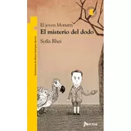 El Misterio Del Dodo - Sofia Rhei / A. Rodriguez Barrera