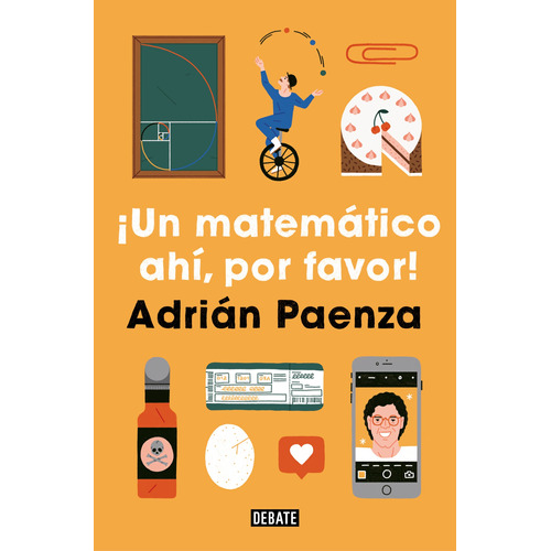 ¡Un Matemático Ahí, Por Favor!, de Paenza Adrian. Serie Debate Editorial Debate, tapa blanda en español, 2020