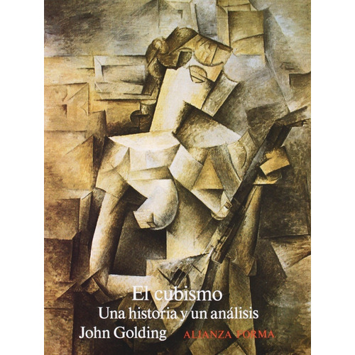 El Cubismo John Golding Alianza Editorial