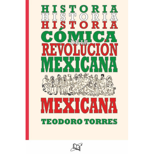 Historia Cómica De La Revolución Mexicana