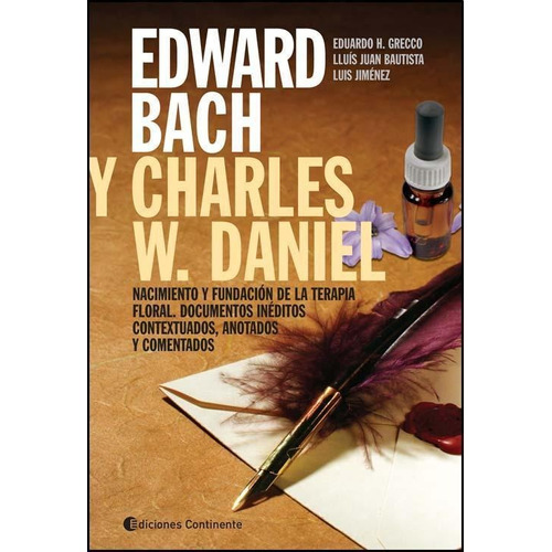 Edward Bach Y Charles W Daniel . Nacimiento Y Fundacion De L