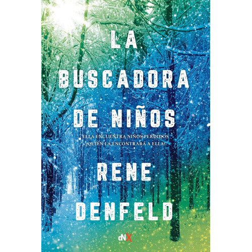 La Buscadora De Niños, Rene Denfeld, Dnx Libros