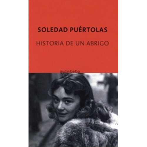Historia De Un Abrigo - Puertolas, Soledad, de Puértolas, Soledad. Editorial Quinteto, S.L. en español