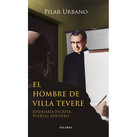 El Hombre De Villa Tevere. Pilar Urbano