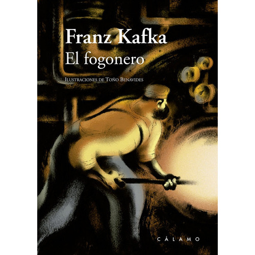 Fogonero, El, De Franz Kafka. Editorial Calamo, Edición 1 En Español