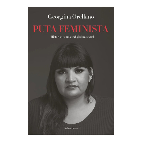 Puta Feminista - Georgina Orellano - Sudamericana - Libro
