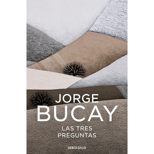 Las 3 Preguntas - Bucay, Jorge