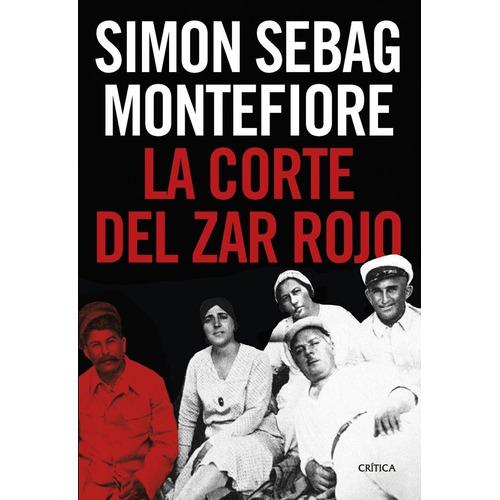 Libro La Corte Del Zar Rojo - Simon Sebag Montefiore