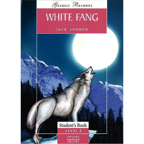 White Fang - Book Level 2, De London, Jack. Editorial Mm Publications, Tapa Blanda En Inglés Internacional, 2006