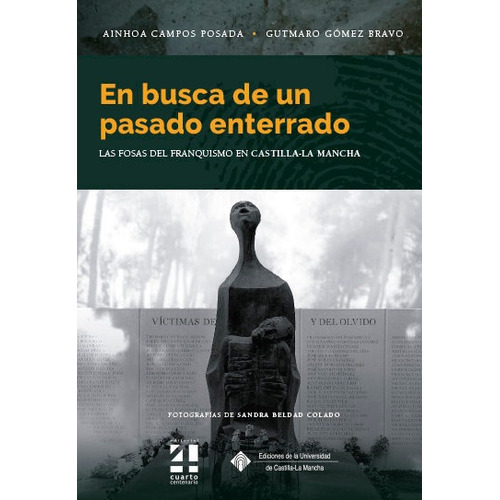 En Busca De Un Pasado Enterrado, De Campos Posada, Ainhoa. Editorial Ediciones De La Universidad De Castilla-la Mancha, Tapa Blanda En Español