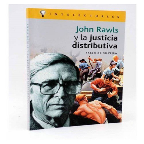 Libro John Rawls Y La Justicia Distributiva, De Da Silveira Pablo. Editorial Campo De Ideas, Tapa Blanda, Edición 2003 En Español, 2003