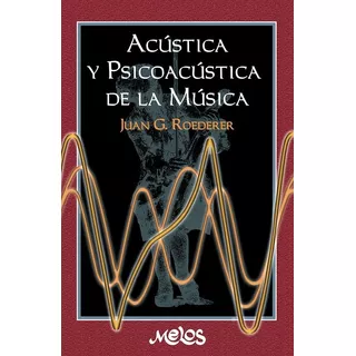 Acústica Y Psicoacústica De La Música