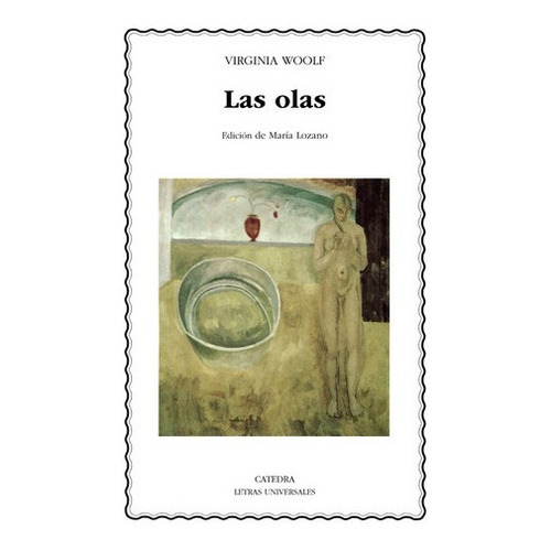 Las Olas - Woolf, Virginia, De Woolf, Virginia. Editorial Cátedra En Español