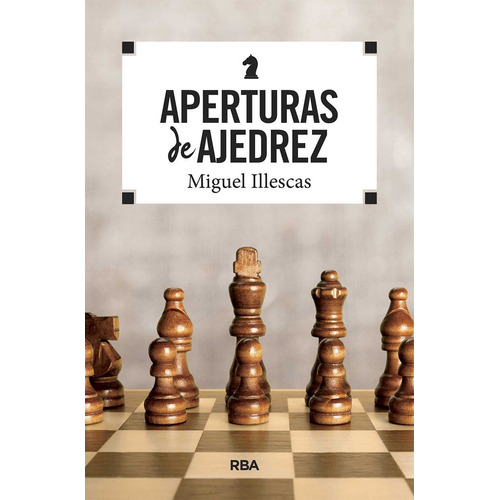 Libro Aperturas De Ajedrez - Illescas, Miguel