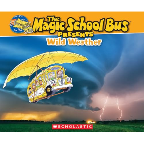 The Magic School Bus Presents Wild Weather - Tom Jackson, de Jackson, Tom. Editorial Scholastic, tapa blanda en inglés internacional, 2014