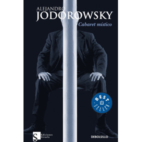 libro cabaret mistico alejandro jodorowsky