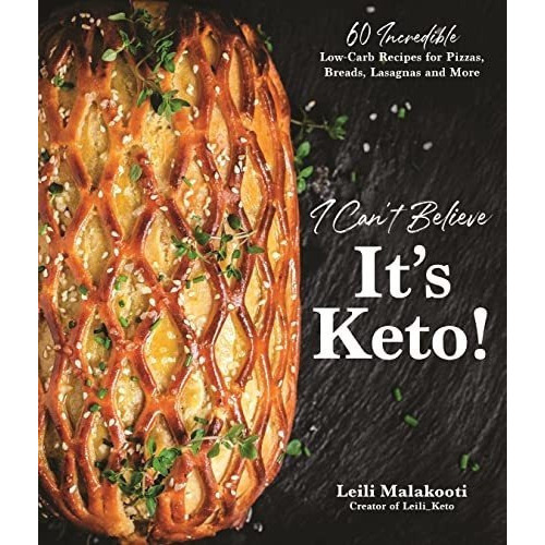 I Cant Believe Its Keto 60 Incredible Low-carb..., De Malakooti, Le. Editorial Page Street Publishing En Inglés