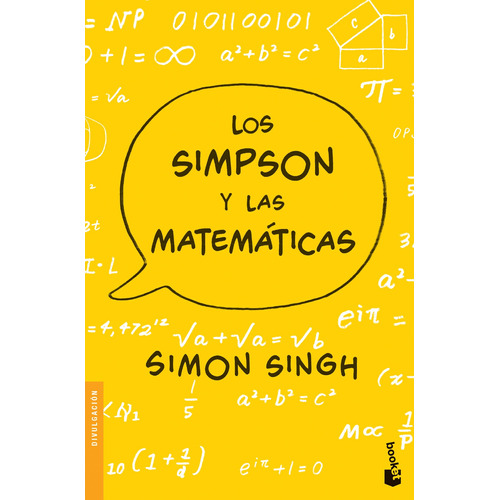 Los Simpson y las matemáticas, de Simon Singh. Serie Divulgación/Autoayuda, vol. 0. Editorial Booket Paidós México, tapa pasta blanda, edición 1 en español, 2019