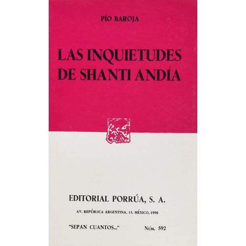 Las inquietudes de Shanti Andia: No, de Baroja, Pío., vol. 1. Editorial Porrua, tapa pasta blanda, edición 1 en español, 1990