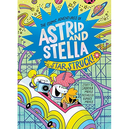 Star Struck! (The Cosmic Adventures of Astrid and Stella Book #2 (A Hello!Lucky Book)) (Libro en Ing, de Hello!Lucky. Editorial Amulet Books, tapa pasta dura en inglés, 2023