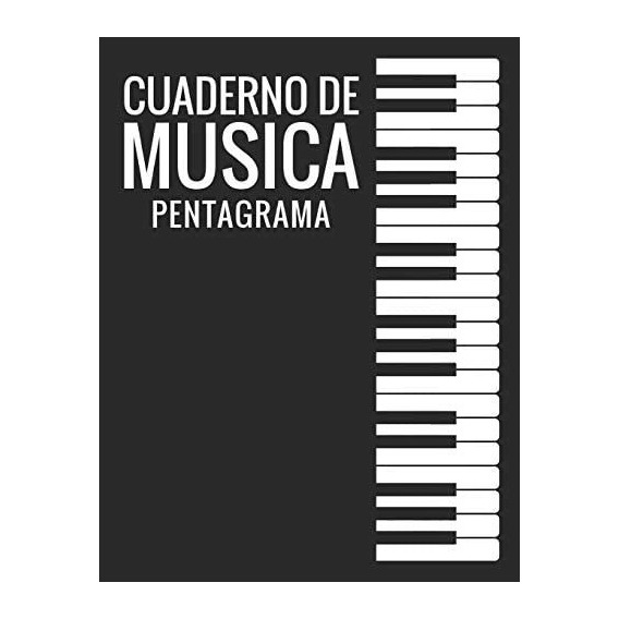 Libro: Cuaderno De Musica Pentagrama: Libreta Notación A4,