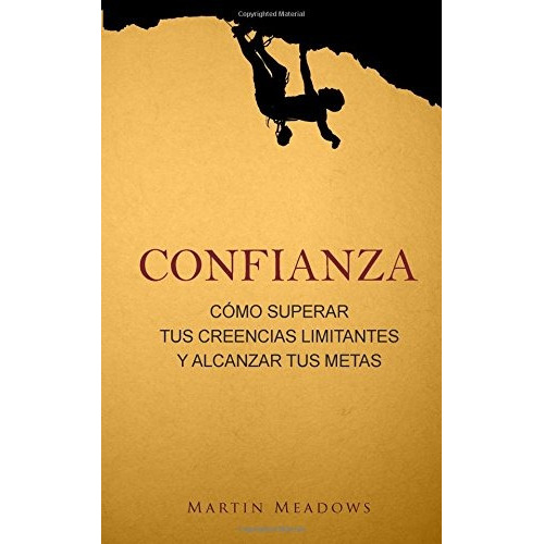 Libro : Confianza: Como Superar Tus Creencias Limitantes ...