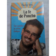 Libro Poncho Vera La Fe De Poncho Nuevo Sellado